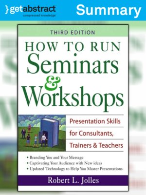 How To Run Seminars Amp Workshops Summary By Robert L